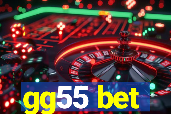 gg55 bet